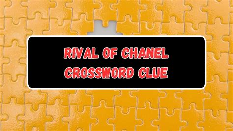 chanel competitor/357095 Crossword Clue 